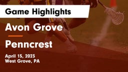 Avon Grove  vs Penncrest  Game Highlights - April 15, 2023