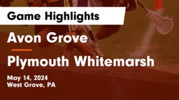 Avon Grove  vs Plymouth Whitemarsh  Game Highlights - May 14, 2024