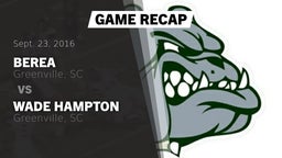 Recap: Berea  vs. Wade Hampton  2016