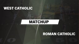 Matchup: West Catholic High vs. Roman Catholic  2016