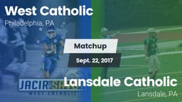Matchup: West Catholic High vs. Lansdale Catholic  2017