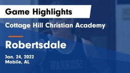 Cottage Hill Christian Academy vs Robertsdale  Game Highlights - Jan. 24, 2022