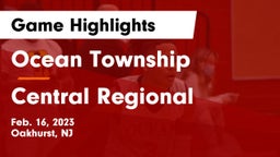Ocean Township  vs Central Regional  Game Highlights - Feb. 16, 2023