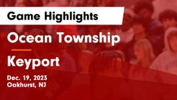Ocean Township  vs Keyport  Game Highlights - Dec. 19, 2023