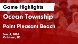 Ocean Township  vs Point Pleasant Beach  Game Highlights - Jan. 4, 2024