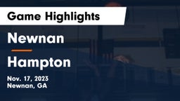 Newnan  vs Hampton  Game Highlights - Nov. 17, 2023