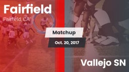 Matchup: Fairfield High vs. Vallejo  SN 2017