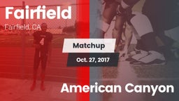 Matchup: Fairfield High vs. American Canyon 2017