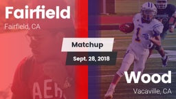 Matchup: Fairfield High vs. Wood  2018