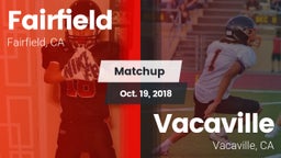 Matchup: Fairfield High vs. Vacaville  2018