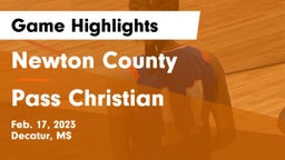 Newton County  vs Pass Christian  Game Highlights - Feb. 17, 2023