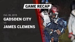 Recap: Gadsden City  vs. James Clemens  2015