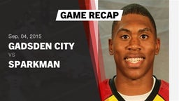 Recap: Gadsden City  vs. Sparkman  2015