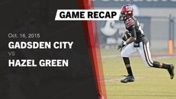 Recap: Gadsden City  vs. Hazel Green  2015