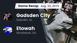 Recap: Gadsden City  vs. Etowah  2019