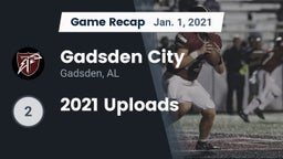 Recap: Gadsden City  vs. 2021 Uploads 2021