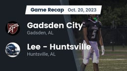 Recap: Gadsden City  vs. Lee  - Huntsville 2023