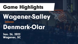 Wagener-Salley  vs Denmark-Olar  Game Highlights - Jan. 26, 2022
