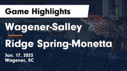 Wagener-Salley  vs Ridge Spring-Monetta Game Highlights - Jan. 17, 2023