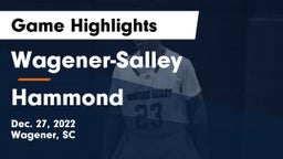 Wagener-Salley  vs Hammond  Game Highlights - Dec. 27, 2022