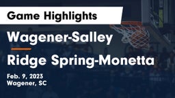 Wagener-Salley  vs Ridge Spring-Monetta Game Highlights - Feb. 9, 2023