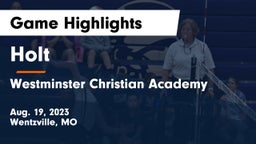 Holt  vs Westminster Christian Academy Game Highlights - Aug. 19, 2023
