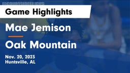 Mae Jemison  vs Oak Mountain  Game Highlights - Nov. 20, 2023