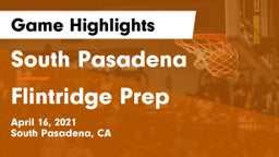 South Pasadena  vs Flintridge Prep  Game Highlights - April 16, 2021