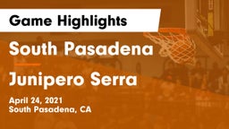 South Pasadena  vs Junipero Serra  Game Highlights - April 24, 2021