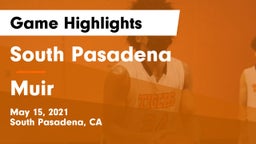 South Pasadena  vs Muir  Game Highlights - May 15, 2021