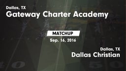 Matchup: Gateway Charter vs. Dallas Christian  2016