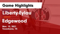 Liberty-Eylau  vs Edgewood Game Highlights - Nov. 13, 2021