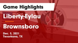 Liberty-Eylau  vs Brownsboro  Game Highlights - Dec. 3, 2021