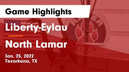 Liberty-Eylau  vs North Lamar  Game Highlights - Jan. 25, 2022