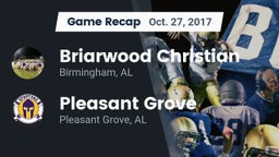 Recap: Briarwood Christian  vs. Pleasant Grove  2017