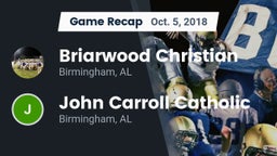 Recap: Briarwood Christian  vs. John Carroll Catholic  2018