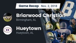 Recap: Briarwood Christian  vs. Hueytown  2018