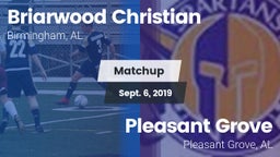 Matchup: Briarwood Christian vs. Pleasant Grove  2019
