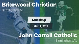 Matchup: Briarwood Christian vs. John Carroll Catholic  2019