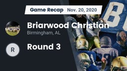 Recap: Briarwood Christian  vs. Round 3 2020