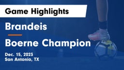 Brandeis  vs Boerne Champion  Game Highlights - Dec. 15, 2023