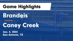 Brandeis  vs Caney Creek  Game Highlights - Jan. 4, 2024
