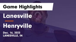 Lanesville  vs Henryville  Game Highlights - Dec. 16, 2023