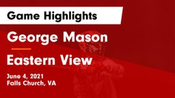 George Mason  vs Eastern View  Game Highlights - June 4, 2021