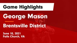 George Mason  vs Brentsville District  Game Highlights - June 10, 2021