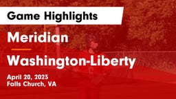 Meridian  vs Washington-Liberty  Game Highlights - April 20, 2023