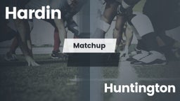 Matchup: Hardin  vs. Huntington High 2016