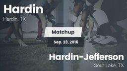 Matchup: Hardin  vs. Hardin-Jefferson  2016