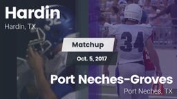 Matchup: Hardin  vs. Port Neches-Groves  2017