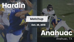 Matchup: Hardin  vs. Anahuac  2018
